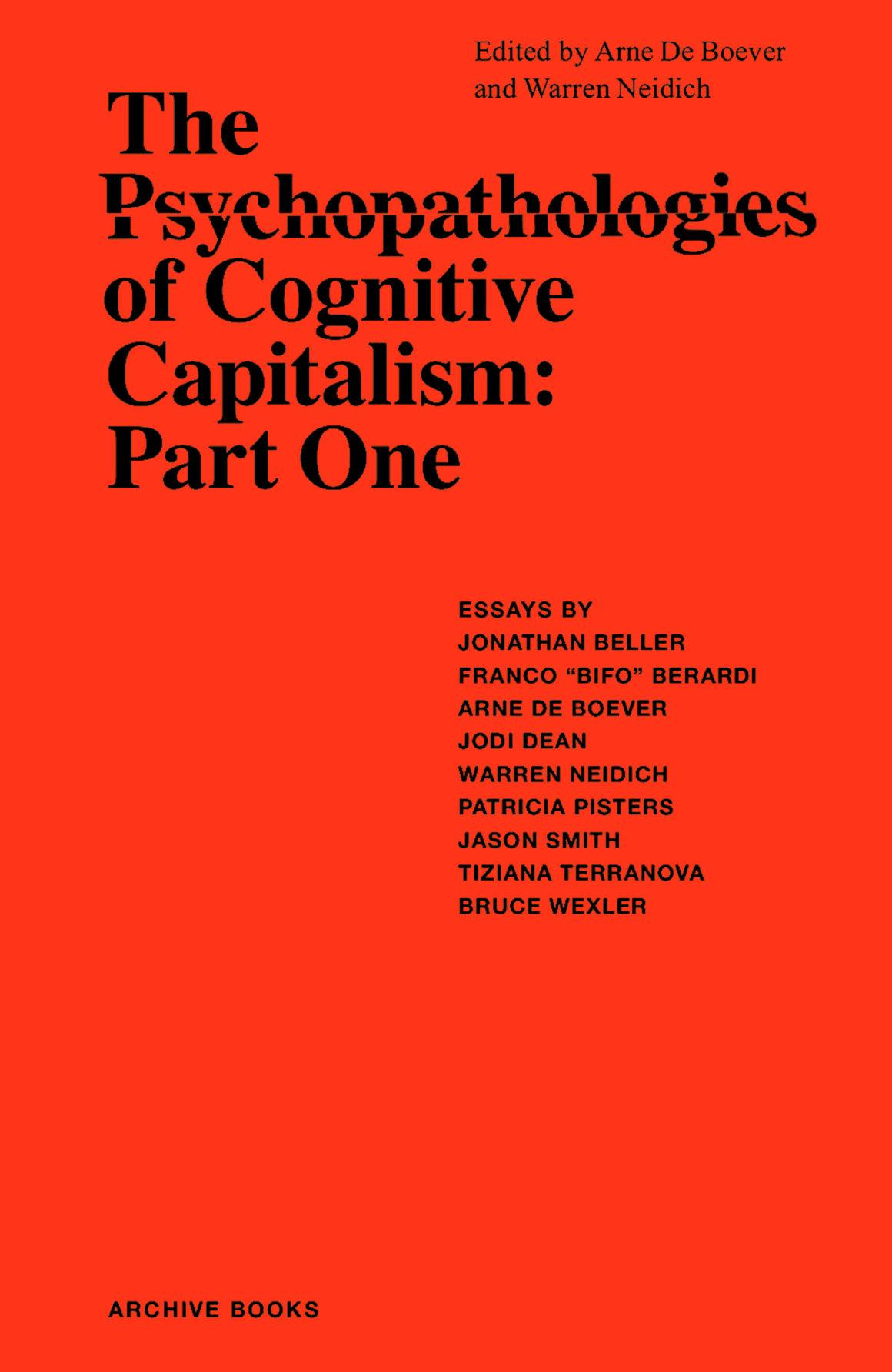The Psychopathologies of Cognitive Capitalism. Part One