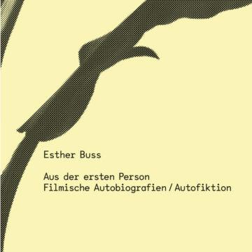 Aus der ersten Person. Filmische Autobiografien / Autofiktion